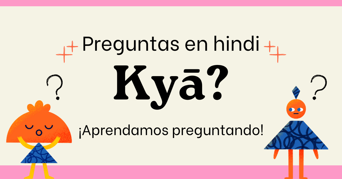Kyā – ¡Aprendamos preguntando!