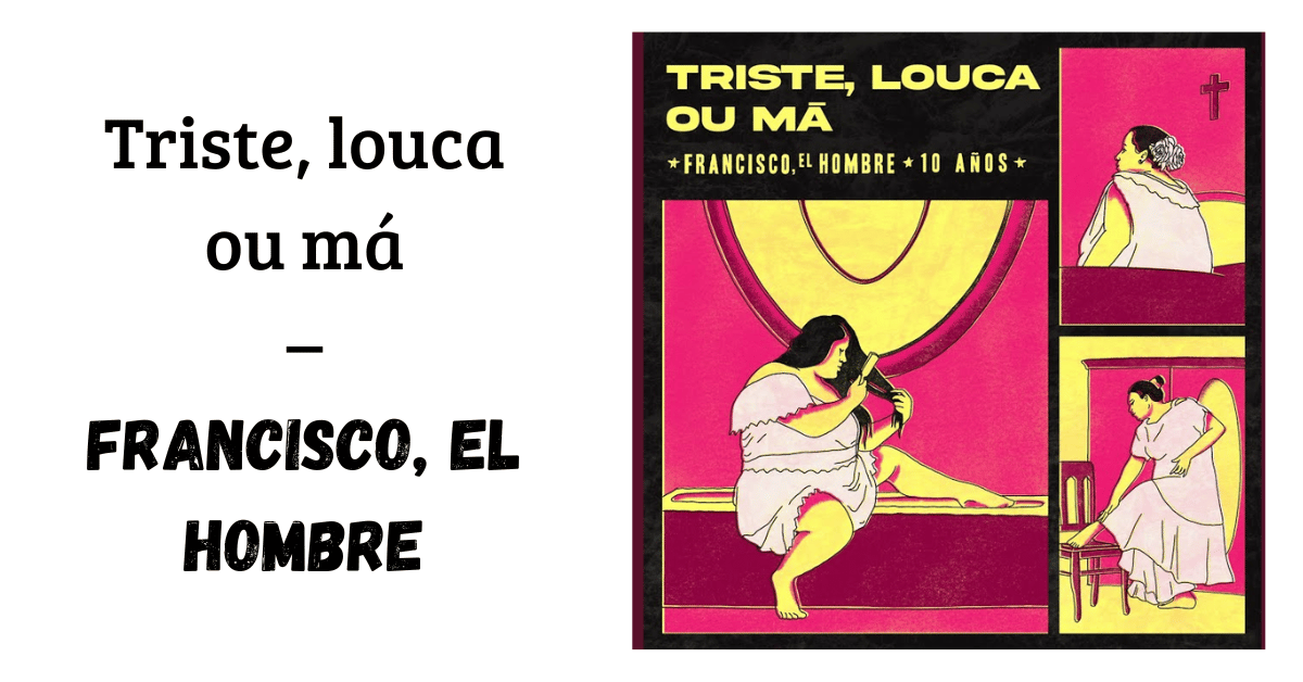 Triste, louca ou má